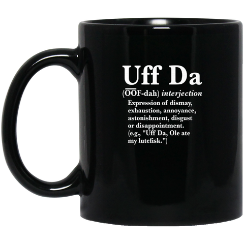 Uff da definition premium coffee mug 11 oz. Black Mug