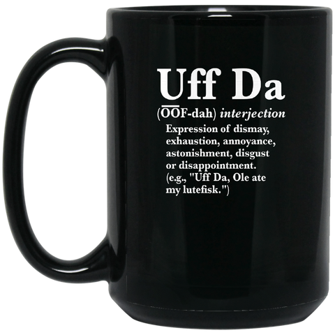 UFF DA Definition 15 oz. Black Mug